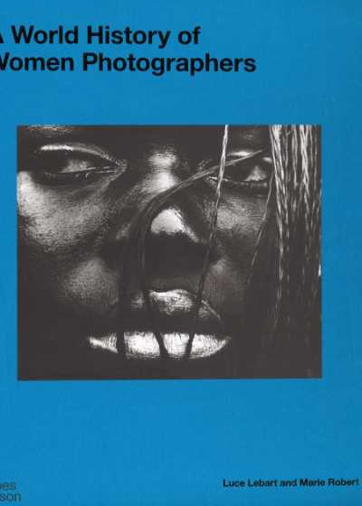 A World History of Women Photographers